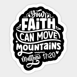 Your Faith Can Move Mountains Matthew 17:20 Bible Verse Sticker